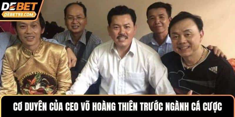 Cơ duyên của CEO Võ Hoàng Thiên trước ngành cá cược