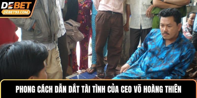 Phong cách dẫn dắt tài tình của CEO Võ Hoàng Thiên