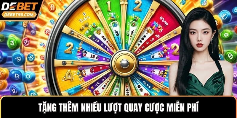 Tặng thêm nhiều lượt quay cược miễn phí