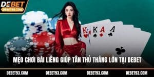 mẹo chơi bài liêng